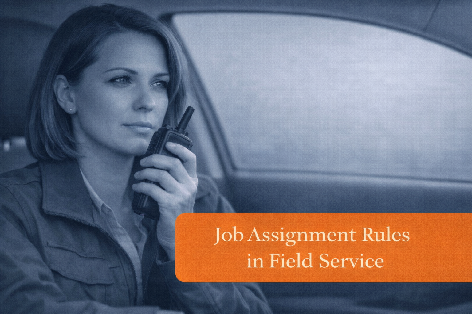 field service job assignment.